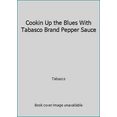 thumbnail image 1 of Pre-Owned Cookin Up the Blues With Tabasco Brand Pepper Sauce (Paperback) 0963957104 9780963957108, 1 of 1