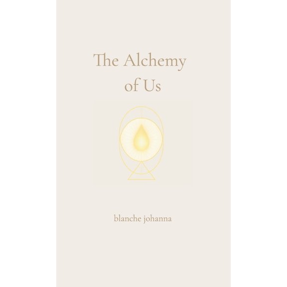 The Alchemy of Us: A Journey Through Twin Flames, Sacred Love, and Soul Remembrance, (Hardcover)