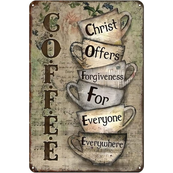 Coffee Lover Christ Offers Forgiveness For Everyone Everywhere Metal Sign Tin Signs Wall Decoration Bar Pub Family Cafe Signs Best Gifts For Friends Family Fun Signs 8"x12"