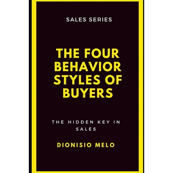 The Four Behavior Styles of Buyers, (Paperback)