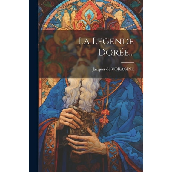 La Legende Dorée... (Paperback)
