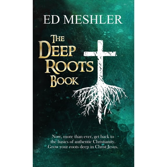 The Deep Roots Book, (Hardcover)