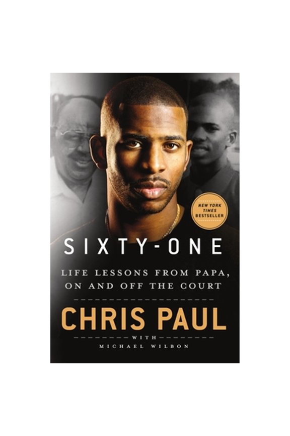 Pre-Owned Sixty-One: Life Lessons from Papa, on and Off the Court (Paperback) by Chris Paul, Michael Wilbon