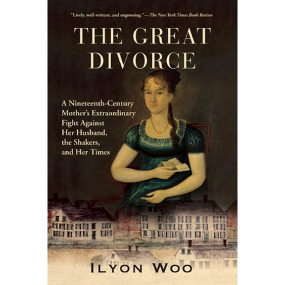 Pre-Owned The Great Divorce: A Nineteenth-Century Mother's Extraordinary Fight Against Her Husband, the Shakers, and Her Times (Paperback) 080214537X 9780802145376