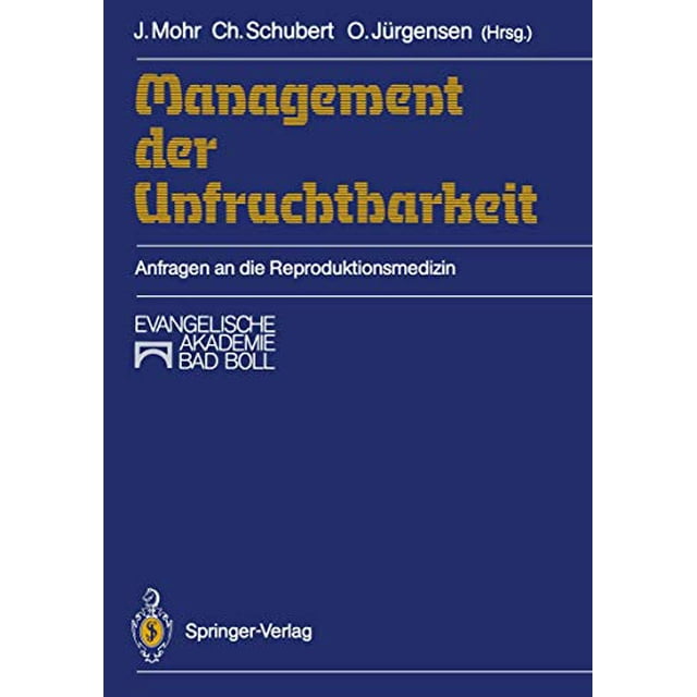 Management der Unfruchtbarkeit: Anfragen an die Reproduktionsmedizin (German Edition)
