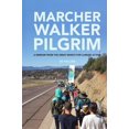 thumbnail image 1 of Pre-Owned Marcher, Walker, Pilgrim: A Memoir from the Great March for Climate Action (Paperback) 099865289X 9780998652894, 1 of 1