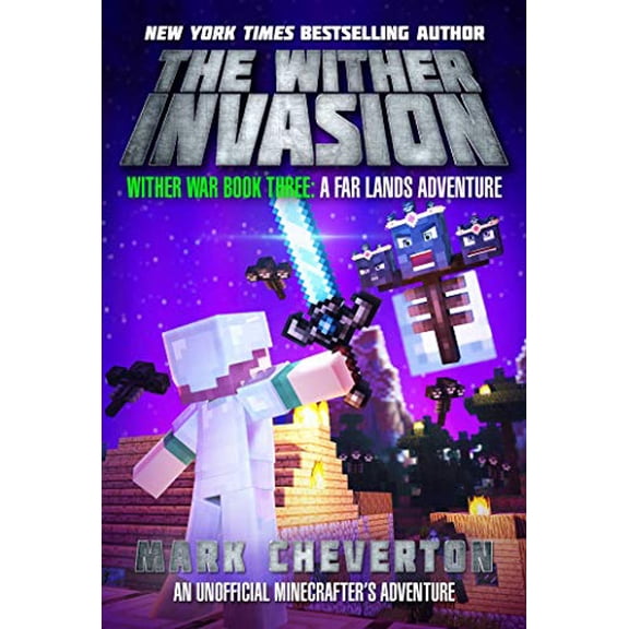Pre-Owned The Wither Invasion: Wither War Book Three: A Far Lands Adventure: An Unofficial Minecrafter's Adventure, 9781510734906, 1510734902, Paperback,