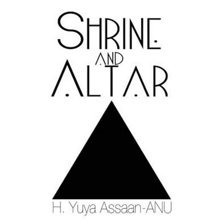Shrine and Altar: Establishing Your Personal Sanctuary for Spiritual Awakening Self Improvement and Divine Contemplation