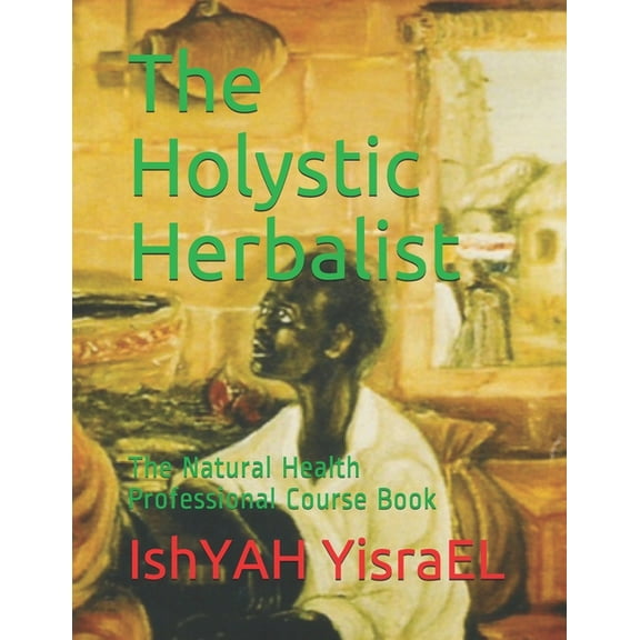 The Holystic Herbalist (Paperback)