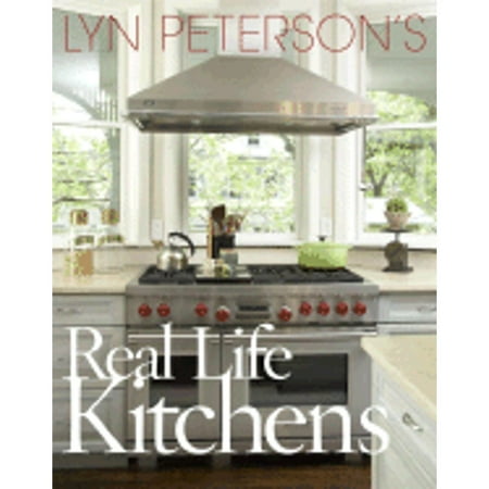 Real Life Kitchens (Hardcover) by Lyn Peterson