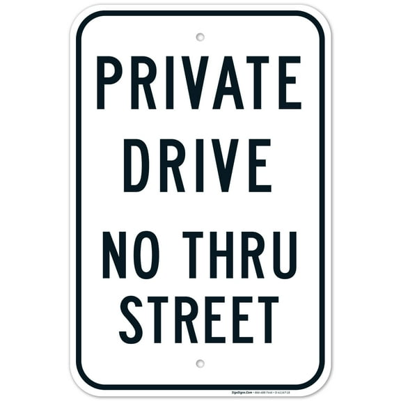 Private Drive No Thru Street Sign, 12x18 Aluminum