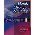 thumbnail image 1 of Pre-Owned Core Knowledge in Orthopaedics Core Knowledge in Orthopaedics: Hand, Elbow, and Shoulder, (Hardcover), 1 of 1