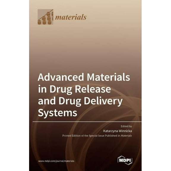 Advanced Materials in Drug Release and Drug Delivery Systems, (Hardcover)