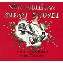 Mike Mulligan and His Steam Shovel
