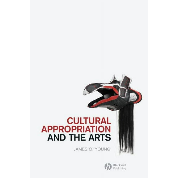 New Directions in Aesthetics Cultural Appropriation and the Arts, Book 05, (Paperback)