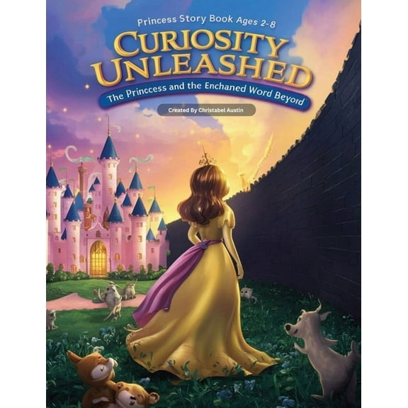 Princess Story Book For Kid's Ages 2-8: Curiosity Unleashed The Princess and the Enchanted World Beyond", (Paperback)