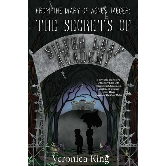 From the Diary of Agnes Jaeger: The Secrets of Silver Leaf Academy, (Paperback)