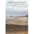 thumbnail image 1 of Libro Te Miro Como Quien Asiste A Un Deshielo Tapa Blanda, Autor Claudia Gonzalez Caparros, Editorial La Bella Varsovia, 1 of 2