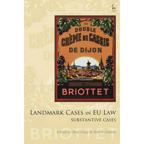 Landmark Cases Landmark Cases in EU Law, Volume 2: Substantive Cases, (Hardcover)