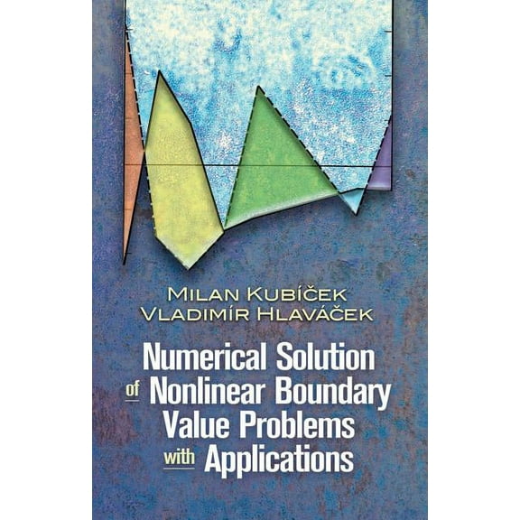 Numerical Solution of Nonlinear Boundary Value Problems with Applications, (Paperback)