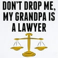 thumbnail image 2 of CafePress - Dont Drop Me My Grandpa Is A Lawyer Body Suit - Baby Light Bodysuit, Size Newborn - 24 Months, 2 of 4