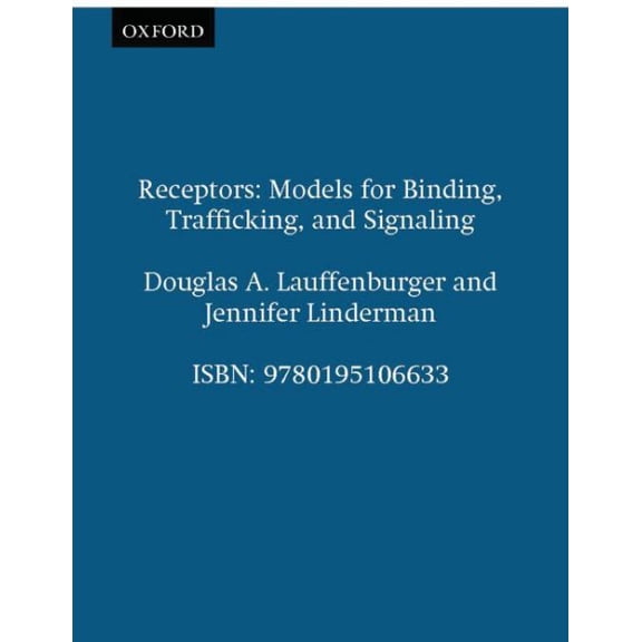 Pre-Owned Receptors: Models for Binding, Trafficking, and Signaling (Paperback) 0195106636 9780195106633