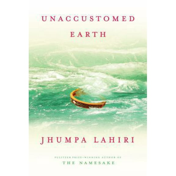 Pre-Owned Unaccustomed Earth (Hardcover) 0307265730 9780307265739