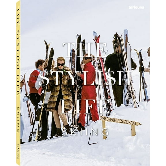 Stylish Life The Stylish Life: Skiing, (Hardcover)