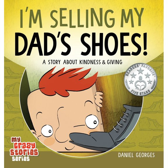 My Crazy Stories I'm Selling My Dad's Shoes!, Book 3, (Hardcover)