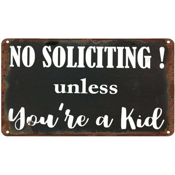 Antique Metal Sign No Soliciting Unless You're a Kid Tin Sign Vintage Decoration Garage Home Garden Cafes Kitchen Wall Tin Signs 6x8 Inch
