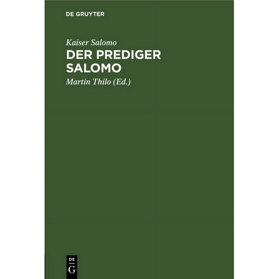 Der Prediger Salomo: Neu Übersetzt Und Auf Seinen Gedankengang Untersucht (Hardcover)