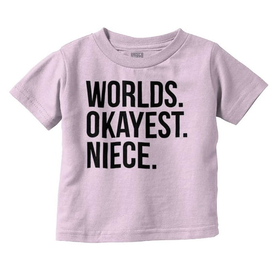 Worlds Okayest Niece Family Love Youth T Shirt Tee Girls Infant Toddler Brisco Brands 6M