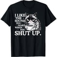 thumbnail image 1 of I Like The Sound You Make When You Shut Up, divertida camiseta de meme de gato, 1 of 2