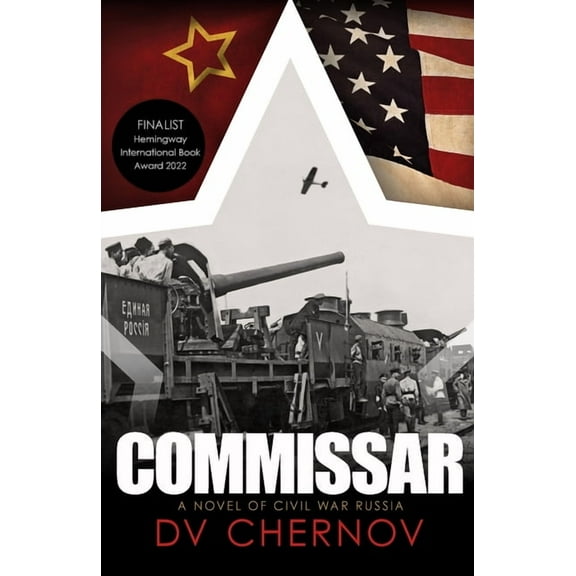 Commissar Commissar: A Novel of Civil War Russia, Book 1, (Paperback)
