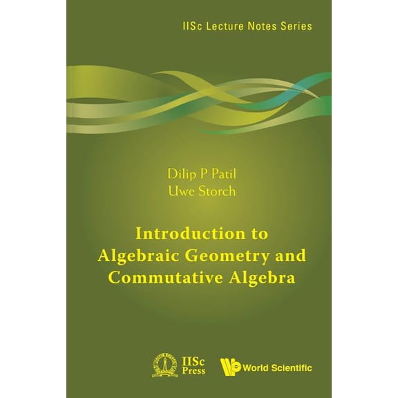 Iisc Lecture Notes Introduction to Algebraic Geometry and Commutative Algebra, Book 1, (Paperback)