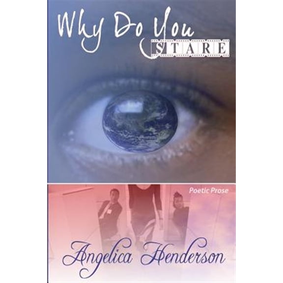 Pre-Owned Why Do You Stare?: A Reflection of Me Through Poetry, (Paperback)