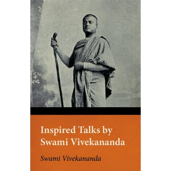 Inspired Talks by Swami Vivekananda, (Paperback)