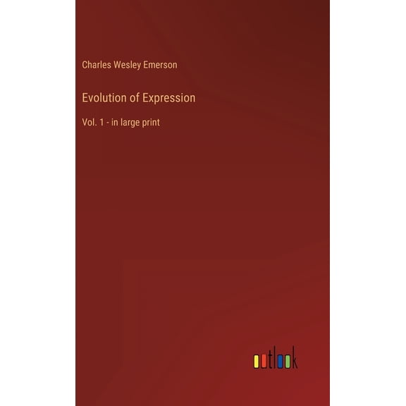 Evolution of Expression : Vol. 1 - in large print (Hardcover)
