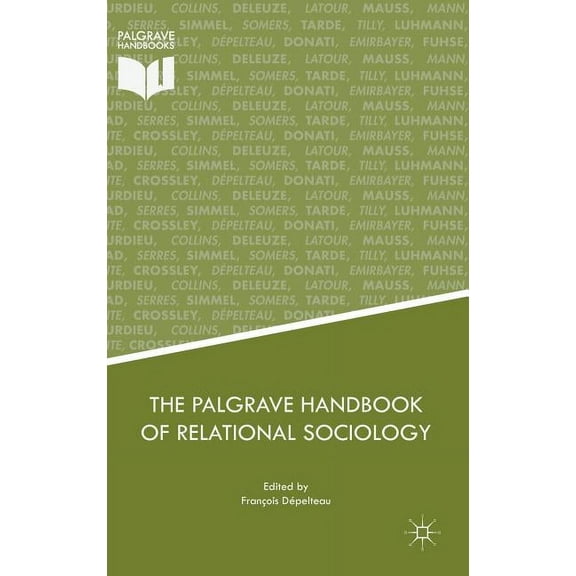 The Palgrave Handbook of Relational Sociology, (Hardcover)