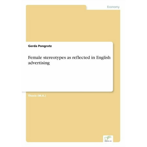 Female stereotypes as reflected in English advertising (Paperback)
