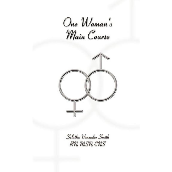 One Woman's Main Course: A Manual, (Paperback)