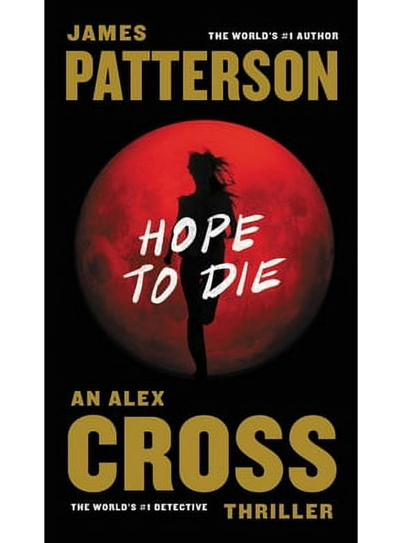 Alex Cross: Hope to Die (Series #20) (Paperback)