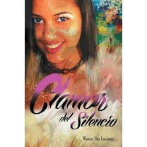 Clamor del Silencio (Spanish Edition)