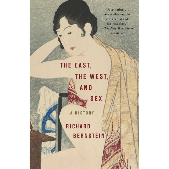 The East, the West, and Sex : A History (Paperback)