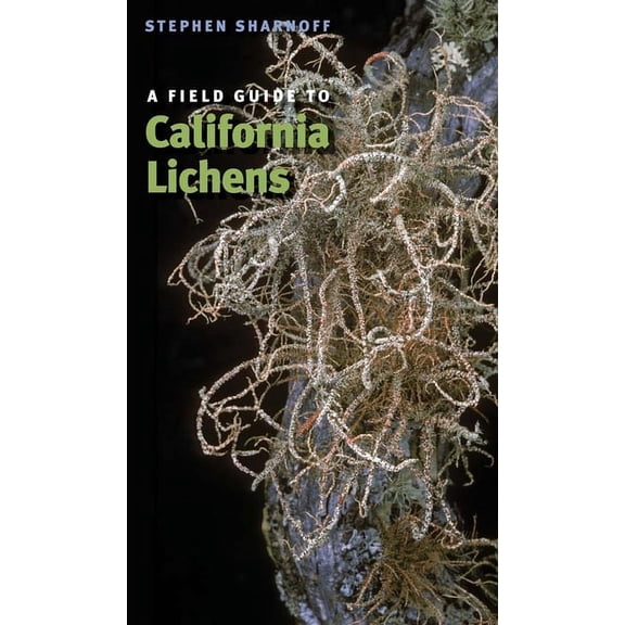 A Field Guide to California Lichens, (Paperback)
