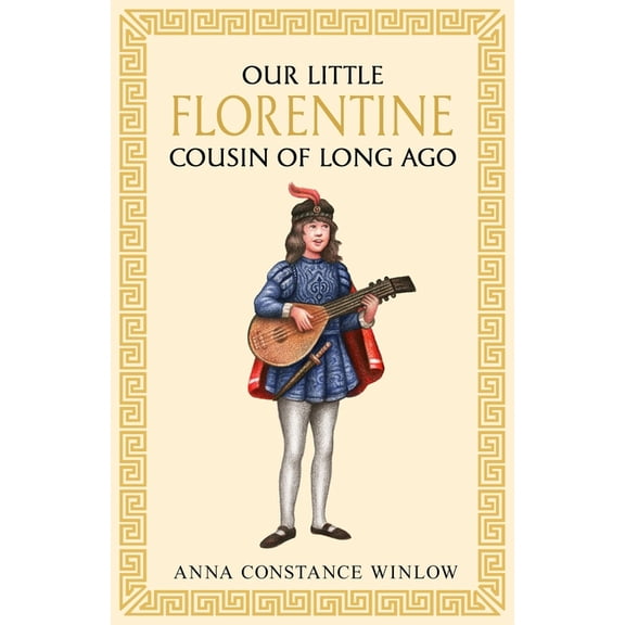 Our Little Florentine Cousin of Long Ago, (Paperback)