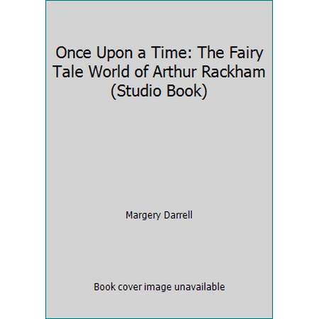 Once Upon a Time: The Fairy Tale World of Arthur Rackham (Studio Book) [Hardcover - Used]