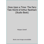 Once Upon a Time: The Fairy Tale World of Arthur Rackham (Studio Book) [Hardcover - Used]