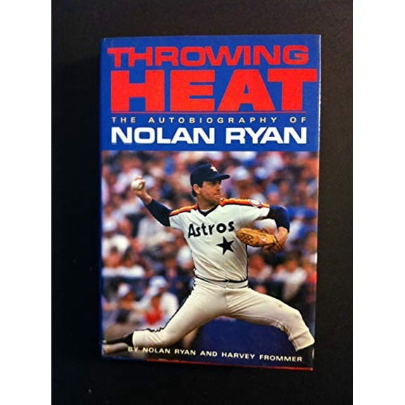 Pre-Owned Throwing Heat: The Autobiography of Nolan Ryan (Hardcover) 038524438X 9780385244381