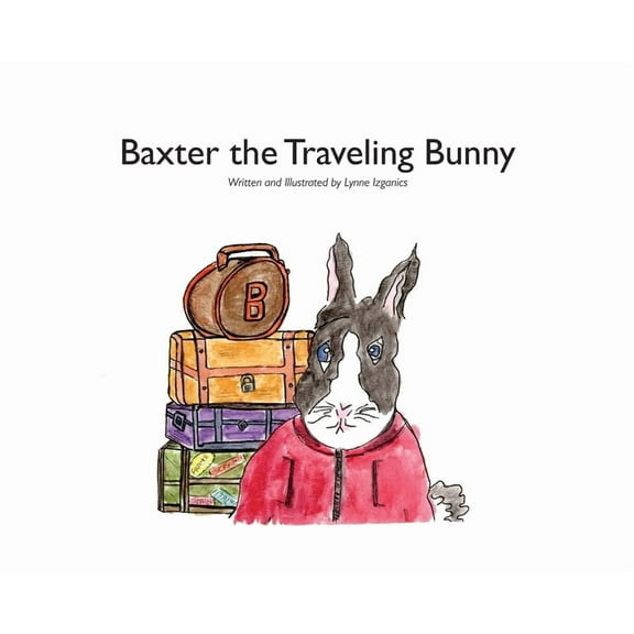 Baxter the Traveling Bunny, (Hardcover)